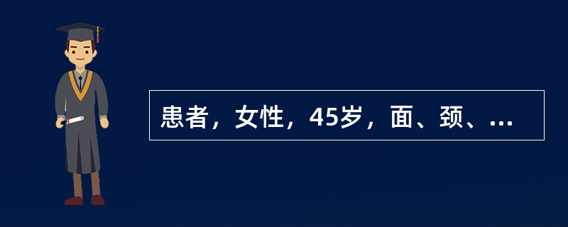 患者，女性，45岁，面、颈、四肢出现结节样皮损1个月，夏季发作。皮损呈扁平隆起，边界清楚，表面似有假水疱样损害，触之有结节感，颜色深红，压之疼痛明显。病程中伴发热、关节疼痛。尿常规检查提示蛋白（++）