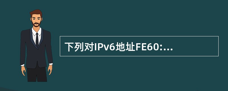 下列对IPv6地址FE60:0:0:050D:BC:0:0:03F7的简化表示中，错误的是（　　）。