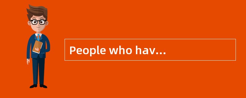 People who have friends live longer than people who don't.