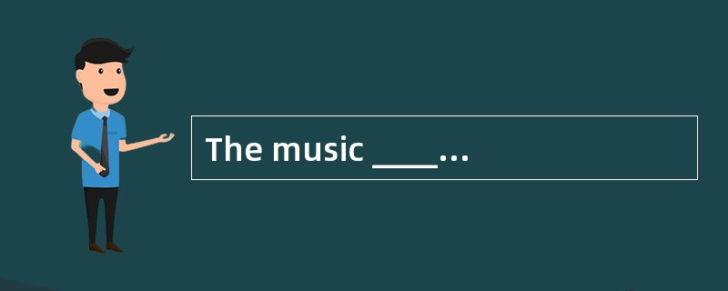 The music _____ like the singing of a bird.