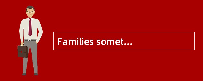 Families sometimes name their children after a close friend.