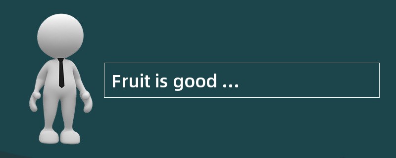 Fruit is good for people. Many people eat some （ 1 ） every day. Mr and Mrs Black like fruit very muc