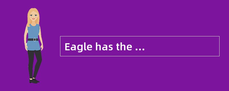 Eagle has the longest life-span of its species.Eagle can (1) ______up to 70 years,but to reach