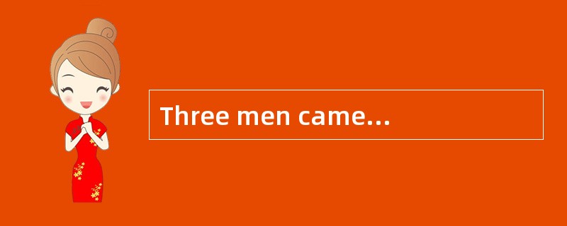 Three men came to London for a holiday.They came to a large hotel and took a room there.(1) ______ro