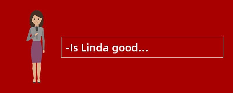 -Is Linda good at singing?-Yes, she is. We often hear her _____in her room.