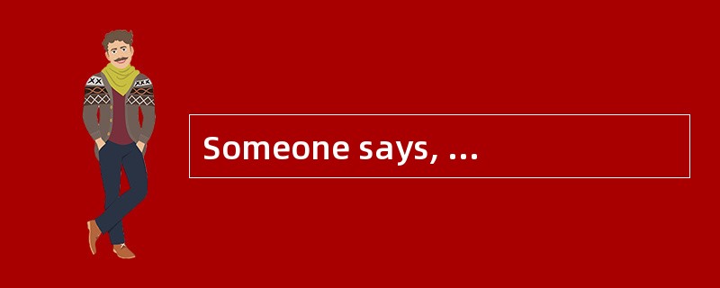 Someone says, "Time is money." But I think time is ___1___ important than money. Why? Beca