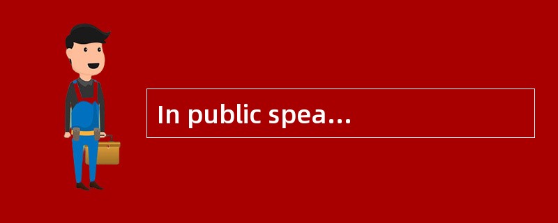 In public speaking, the watchword is preparation. Most of us tend to put things off, at least, occas