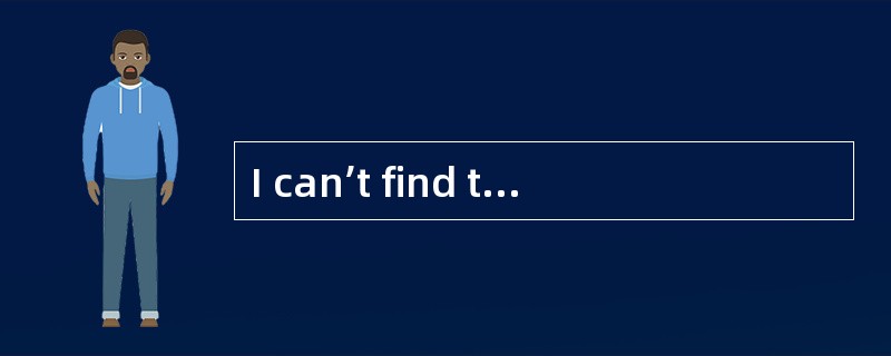 I can’t find the key to my office. I _____have lost it on my way home.