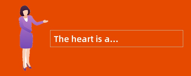 The heart is an important organ of circulation _____function is to pump blood to all parts of the bo