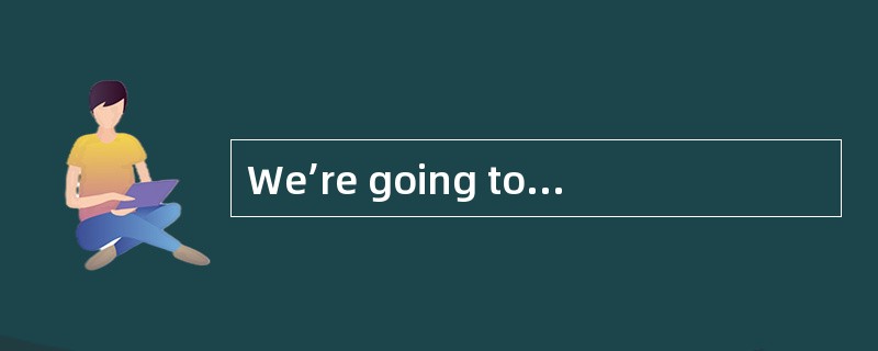 We’re going to _____the task that we haven’t finished.