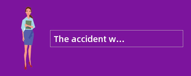 The accident wasmy fault, so I had to pay for the damage _____the other car.