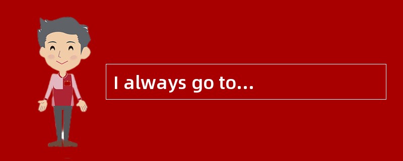 I always go to the zoo on Saturdays, but _____ I go to the movies.