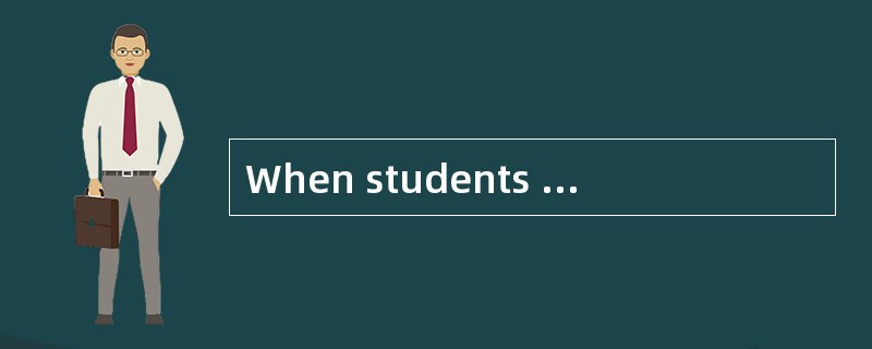 When students are caught<u>         </u> in