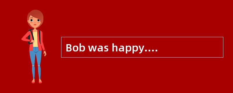 Bob was happy. He was at a new school, and the other students were friendly. "Hi, Bob!" th