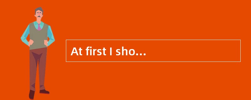 At first I showed great interest in the play, but soon I ________ it.