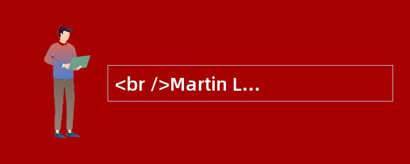 <br />Martin Luther King was a black minister, who became a great leader of the civil rights m