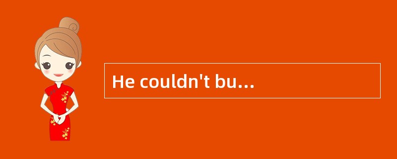 He couldn't buy the dictionary because he had ______money with him.