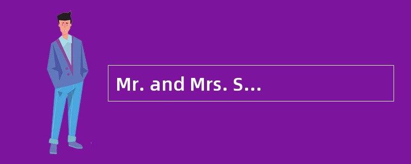 Mr. and Mrs. Smith were singers, and they travelled to a lot of countries. When they went（1） plane,