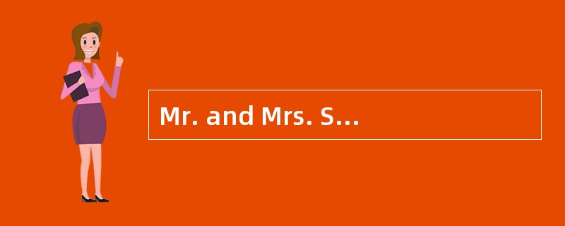 Mr. and Mrs. Smith were singers, and they travelled to a lot of countries. When they went（1） plane,