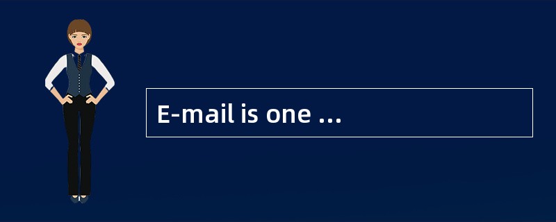E-mail is one of the biggest threats（威胁）to your home computer. By understanding how E-mail works, an