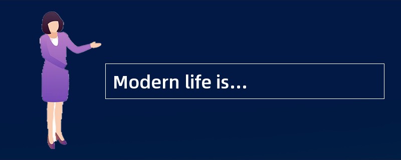 Modern life is impossible without traveling. The fastest way of traveling is by plane. with a modern