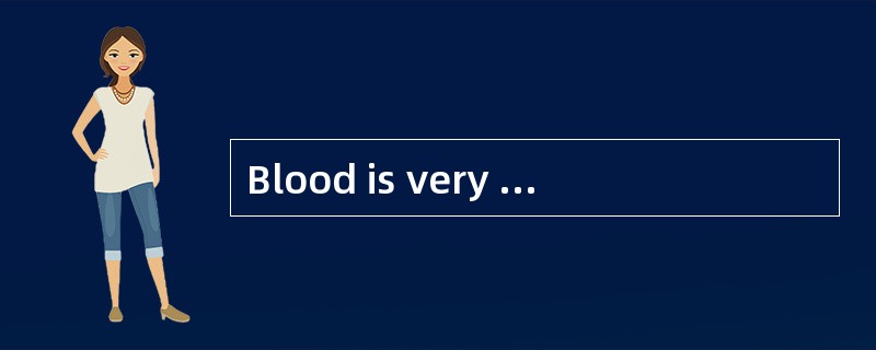 Blood is very important. when doctors understand how blood goes around inside the body, they try way