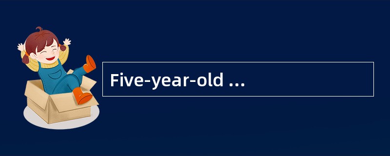 Five-year-old children are too young to go to school, ______?