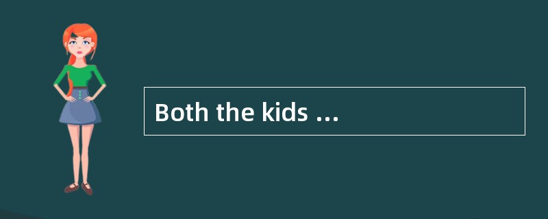 Both the kids and their parents ______ English, I think. I know it from their accent.