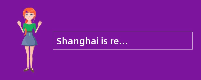 Shanghai is really a fascinating city and we've decided to stay for ______ two weeks.