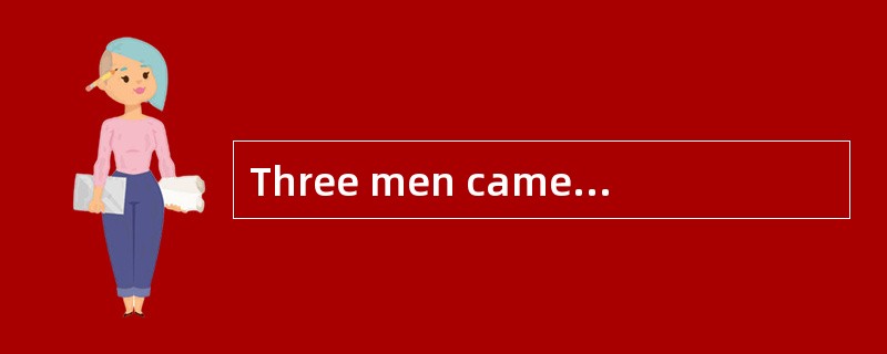 Three men came to London for a holiday. They came to a large hotel and took a room there. （1）  room