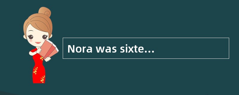 Nora was sixteen years old. She had a little brother. His brother's name was Jim. Jim was somet