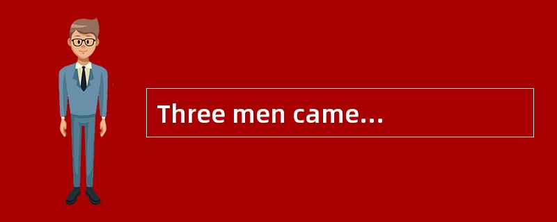 Three men came to London for a holiday. They came to a large hotel and took a room there. （ 1 ） room