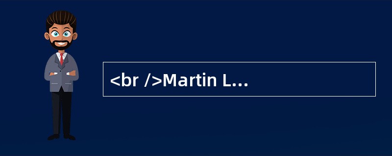 <br />Martin Luther King was a black minister, who became a great leader of the civil rights m