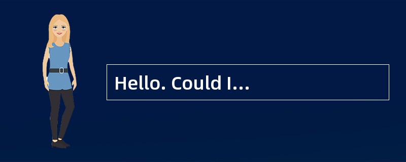 Hello. Could I speak to Pat, please? <br />- _________