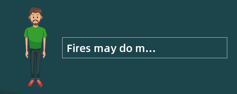 Fires may do more damage than the earthquake.