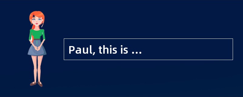 Paul, this is my friend, Ann.<br/>______________.