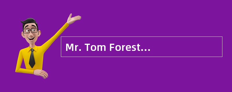Mr. Tom Forester lived by himself a long way from town. He hardly ever left his home, but one day he