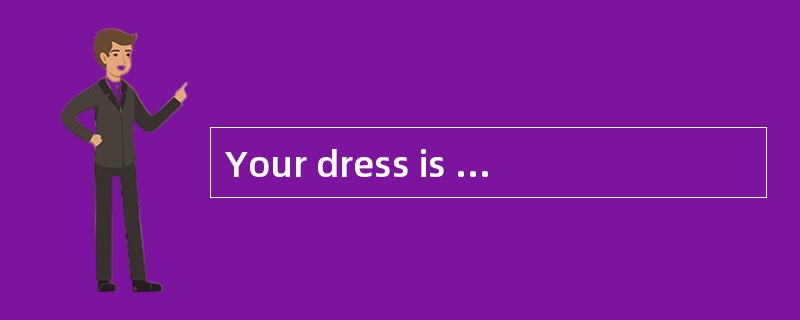 Your dress is very beautiful.<br/>______________.I bought it yesterday.