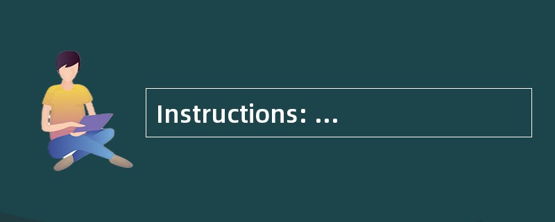 Instructions: 建议你在30分钟内，根据下面所给的题目和提纲用英语写出一篇不少于80词的短文。<br/>1.你对“诚实乃上策”的看法；<br/>2.举例说明你的观点