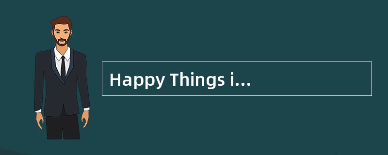 Happy Things in my Childhood (童年趣事)