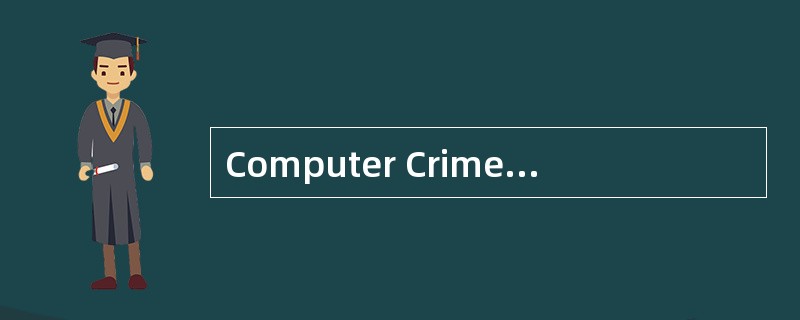 Computer Crimes<o:p></o:p></p><p class="MsoNormal ">More and more,