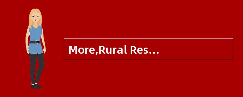 More,Rural ResearchIs Needed 1 Agricultural research funding is vital if the world is to feeditself