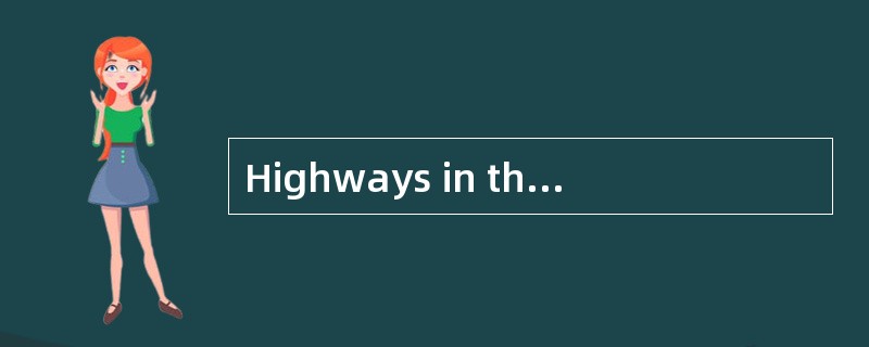 Highways in the <st1:country-region w:st="on "><st1:place w:st="on ">