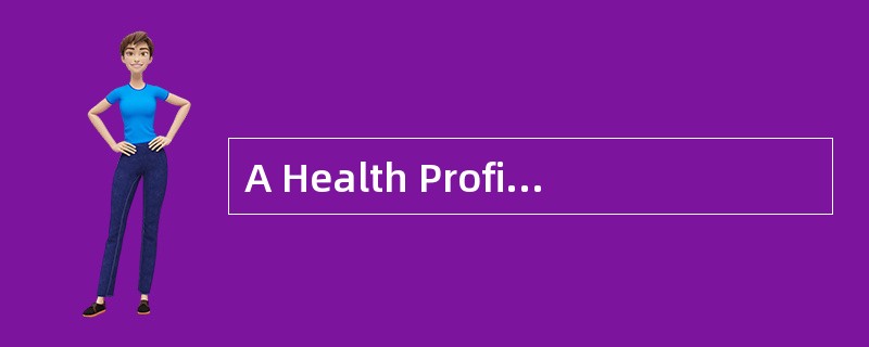 A Health Profile<o:p></o:p></p><p class="MsoNormal ">A health prof