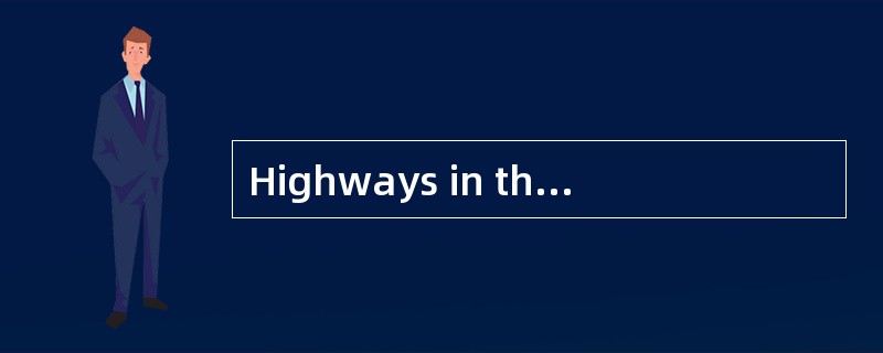 Highways in the <st1:country-region w:st="on "><st1:place w:st="on ">