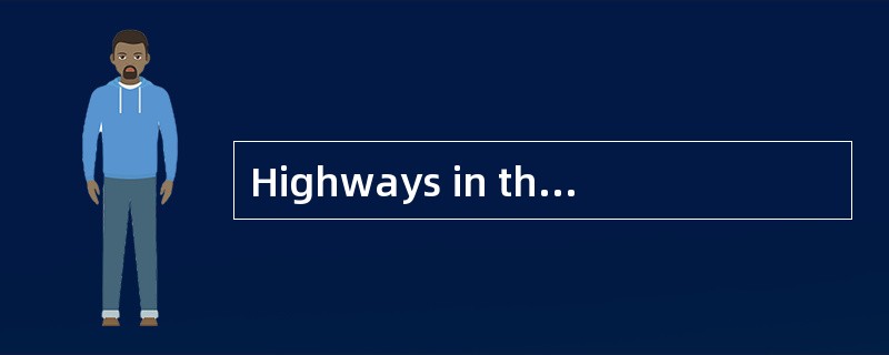 Highways in the <st1:country-region w:st="on "><st1:place w:st="on ">