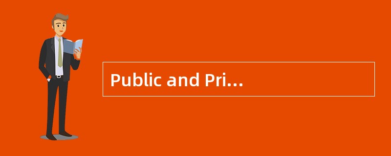 Public and PrivateSchools in the Unite States<o:p></o:p></p><p class="MsoN