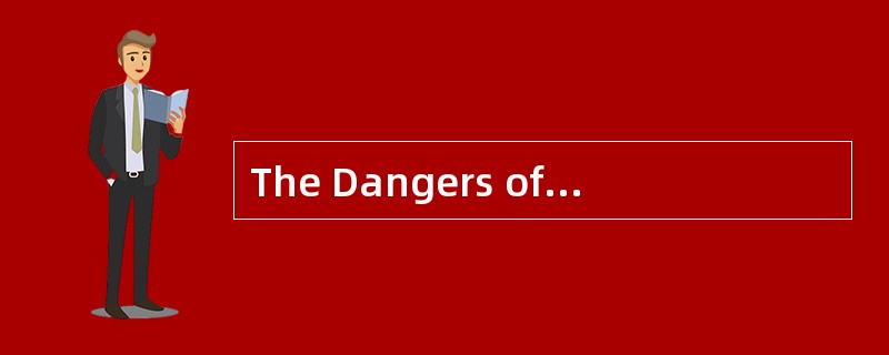 The Dangers ofSecond-hand Smoke<o:p></o:p></p><p class="MsoNormal "&g