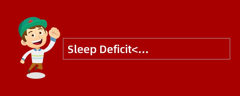 Sleep Deficit<o:p></o:p></p><p class="MsoNormal ">Judging from rec
