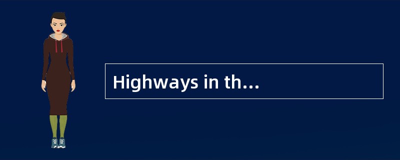 Highways in the <st1:country-region w:st="on "><st1:place w:st="on ">